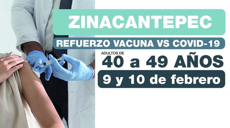Fechas de refuerzo contra COVID-19 de 40 a 49 años en Zinacantepec